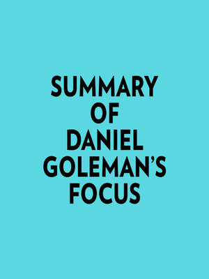 cover image of Summary of Daniel Goleman's Focus